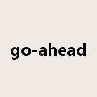 go-ahead是什么意思