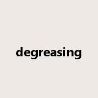 degreasing是什么意思