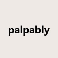 palpably是什么意思