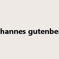 johannes gutenberg是什么意思