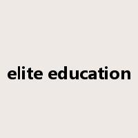 elite education是什么意思