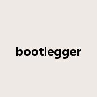 bootlegger是什么意思