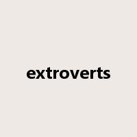extroverts是什么意思