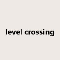 level crossing是什么意思