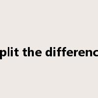 split the difference是什么意思