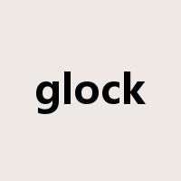 glock是什么意思