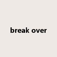 break over是什么意思
