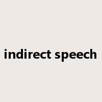 indirect speech是什么意思