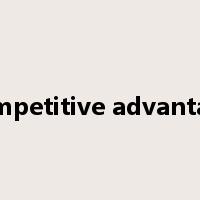 competitive advantage是什么意思