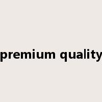 premium quality是什么意思