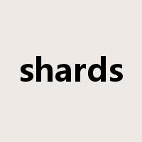 shards是什么意思