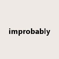improbably是什么意思