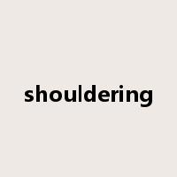 shouldering是什么意思