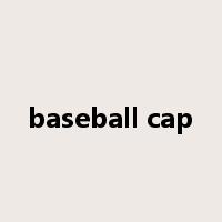 baseball cap是什么意思
