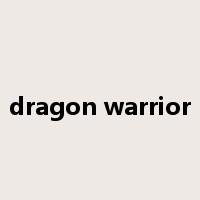 dragon warrior是什么意思