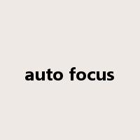 auto focus是什么意思
