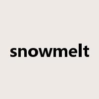 snowmelt是什么意思