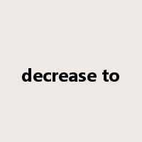decrease to是什么意思