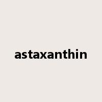 astaxanthin是什么意思