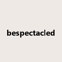bespectacled是什么意思