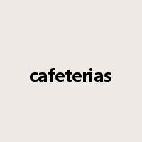 cafeterias是什么意思