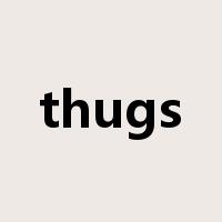thugs是什么意思