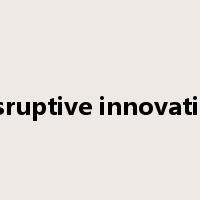 disruptive innovation是什么意思