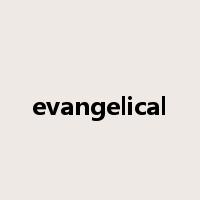 evangelical是什么意思