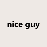 nice guy是什么意思