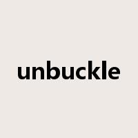 unbuckle是什么意思