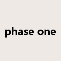 phase one是什么意思