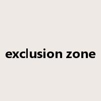 exclusion zone是什么意思