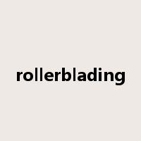 rollerblading是什么意思