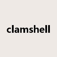 clamshell是什么意思