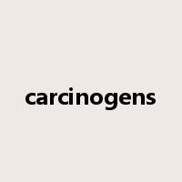 carcinogens是什么意思
