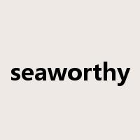 seaworthy是什么意思