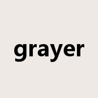 grayer是什么意思