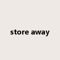 store away是什么意思