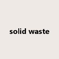 solid waste是什么意思
