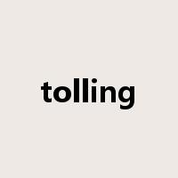 tolling是什么意思