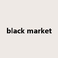 black market是什么意思