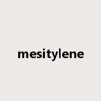 mesitylene是什么意思