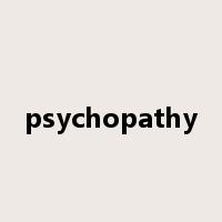 psychopathy是什么意思