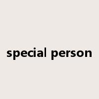 special person是什么意思