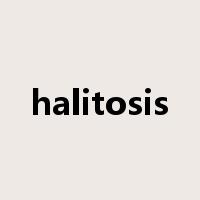 halitosis是什么意思
