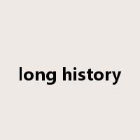 long history是什么意思