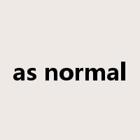 as normal是什么意思