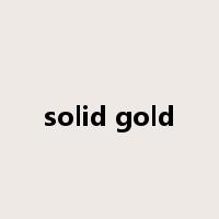 solid gold是什么意思