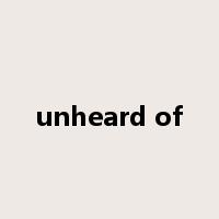 unheard of是什么意思