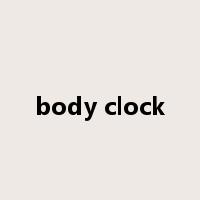 body clock是什么意思